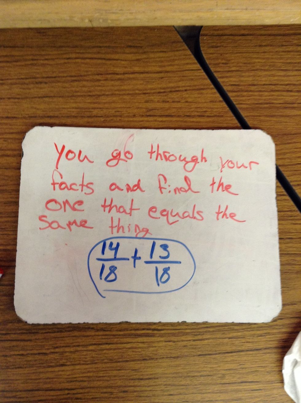 Go through facts and go through and when you get the same number that will be the common denomatator