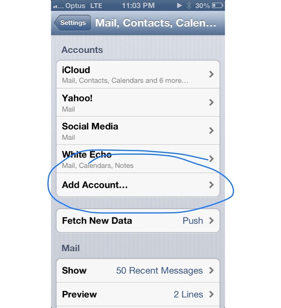 Go to Settings app>Mail, Contacts, Calendar. Once open, select 'Add Account' as circled above