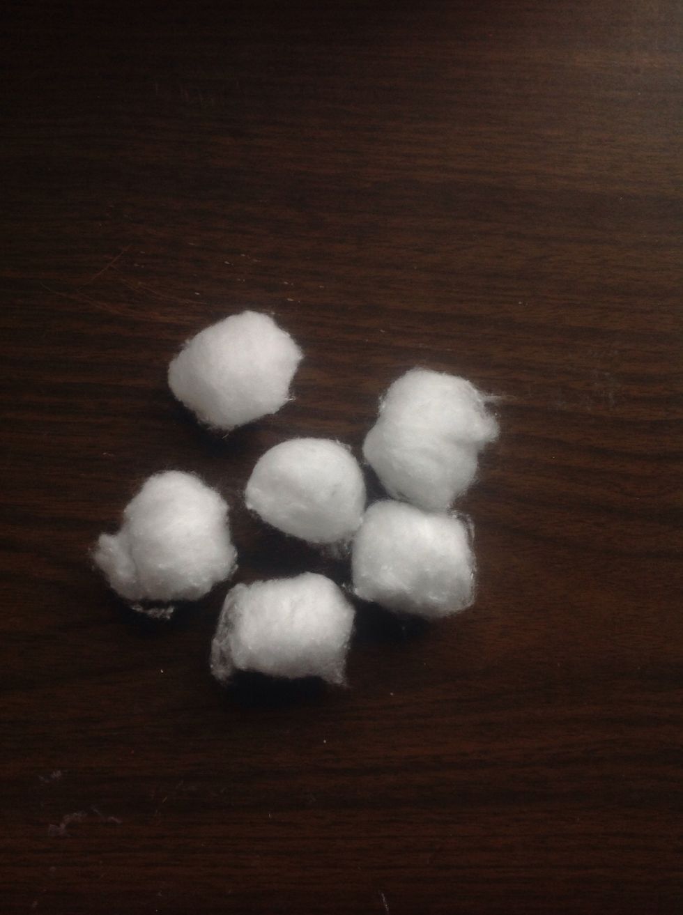 Grab your cotton balls. Grab as many as you think you may need.