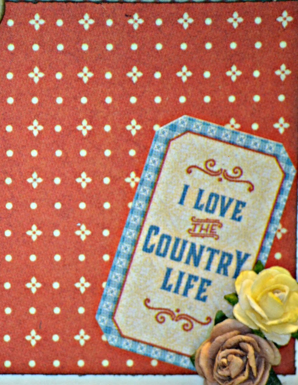 Graphic 45's Home Sweet Home Sticker "I Love The Country Life" and flowers.