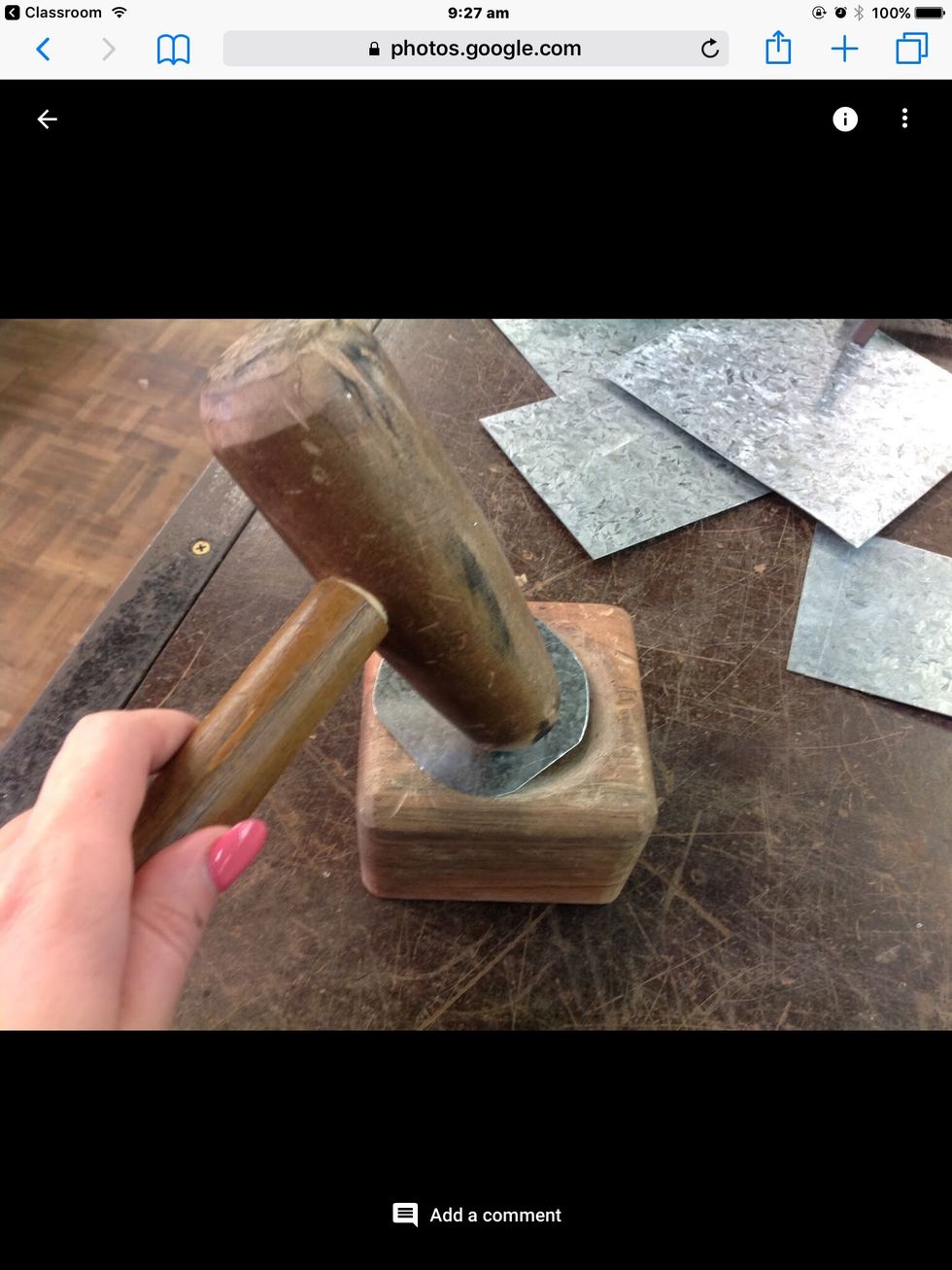 hammer it into a slight bowl shape