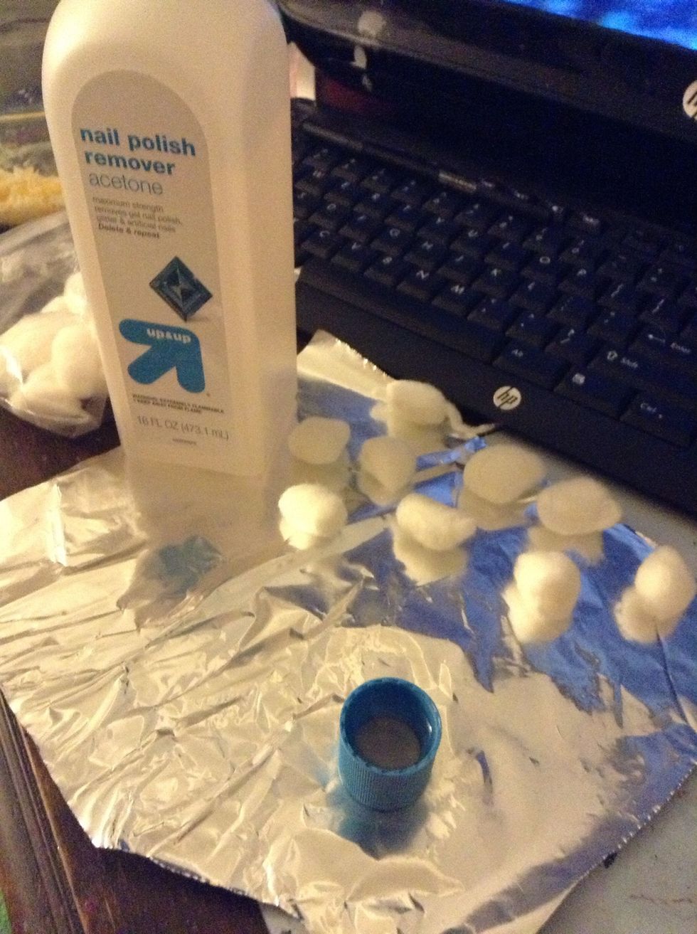 Have tin foil, acetone, and cotton balls. Tear your tin foil into squares.