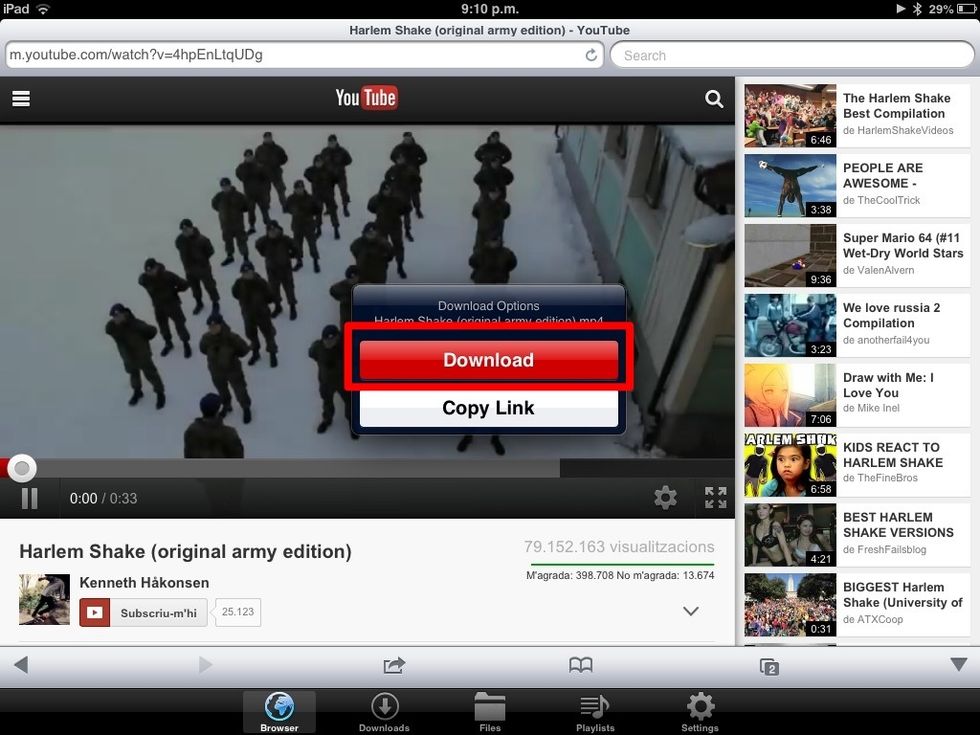 Here I wanted to download Harlem Shake, so I searched it . When you press "Play", you have two options: Copy Link or Download. Choose download.