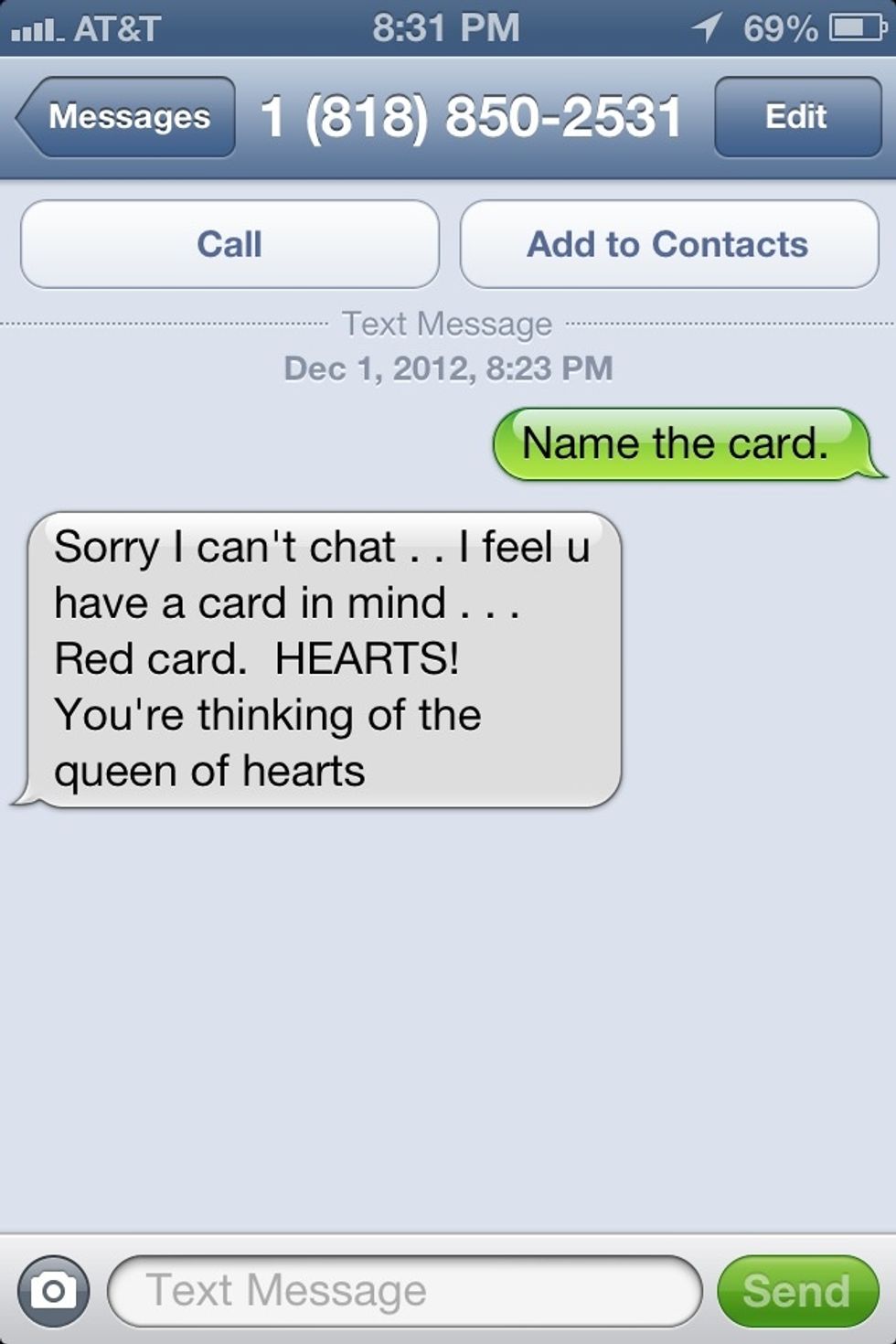 Here's an example of sending the psychic a text and the psychics reply. In this case the queen if hearts number was text.