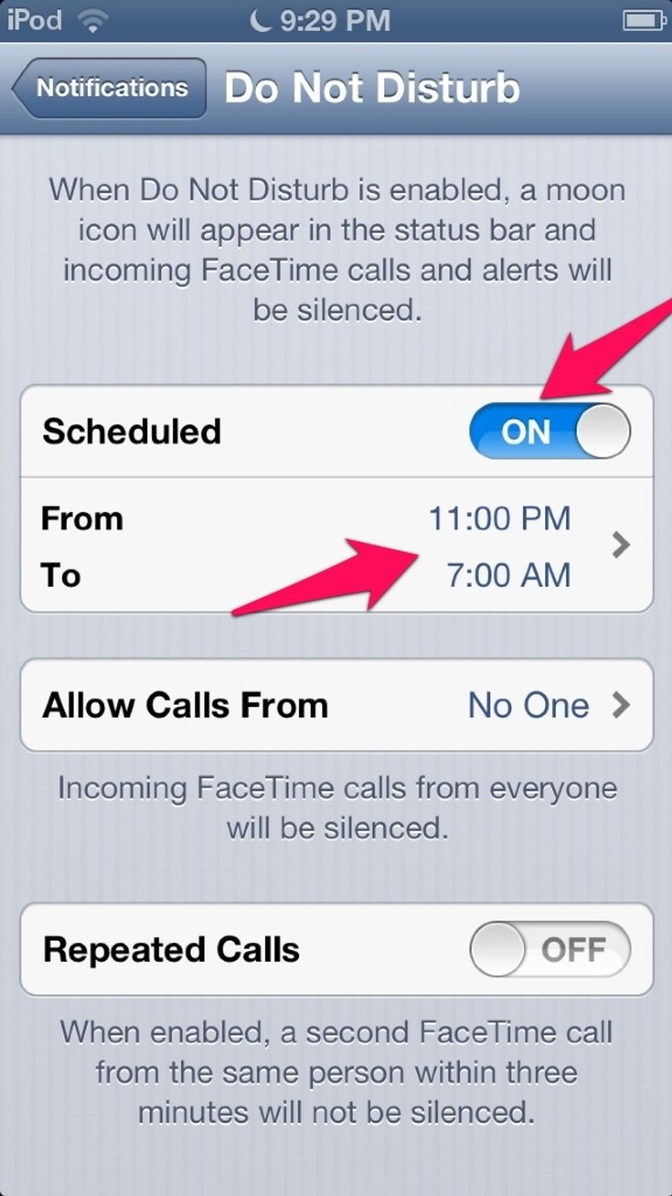 Here, schedule when you want "Do Not Disturb" to be on. Right now, it is set from 11 PM to 7 AM.