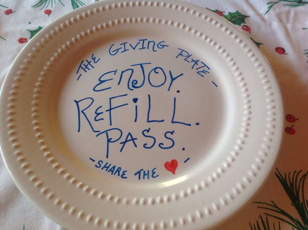 I am making these plates to fill with goodies and give to family and friends.  I used the paint pens to write out my wording.