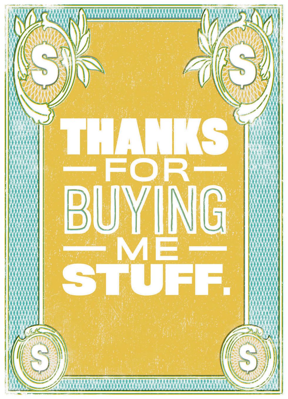 I love you because you always paid for everything. Aren\u2019t dads some of the most generous people you know?