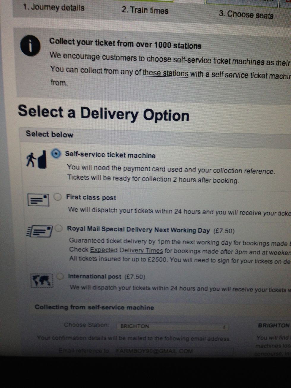 I recommend "self service ticket machine" as your delivery option. You don't have to worry about them getting lost in the post or losing your tickets as you can collect them on the day at the station