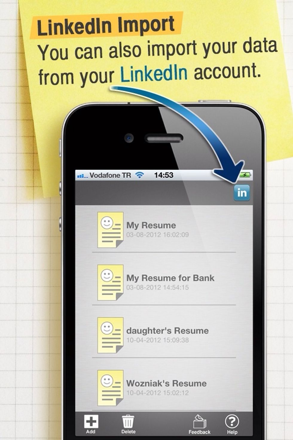 If you have a Linkedin account, you can easily import your datas into your resumes.