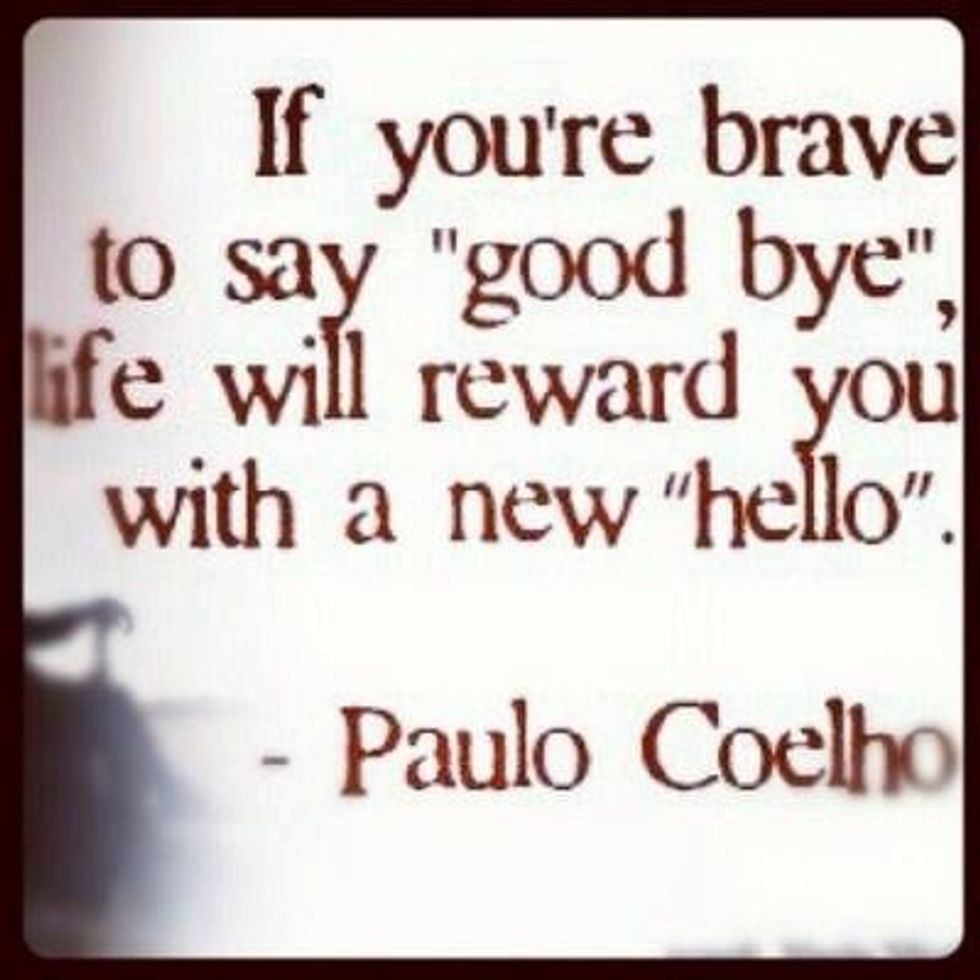 If you say goodbye to ur old life, god will grant you a new hello in ur new life.