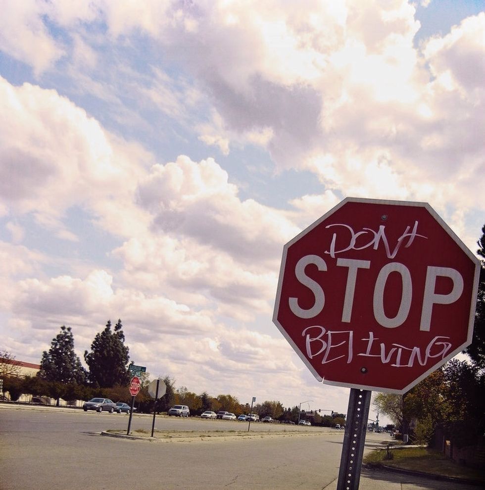 If you stop believing in yourself you wont go anywhere.