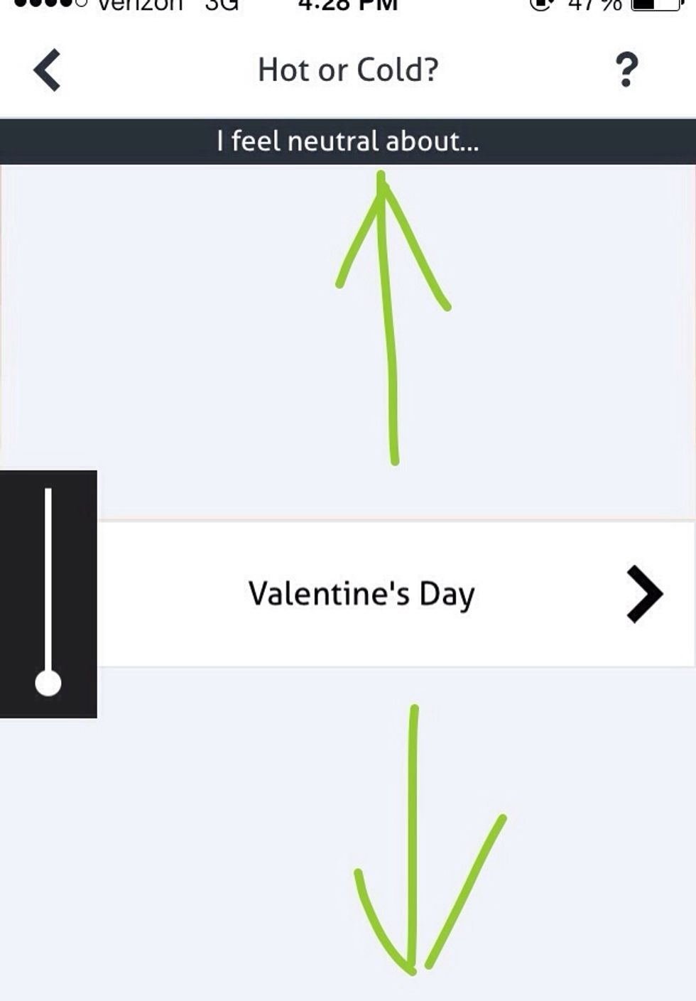 In Knotch, there is a Red-Blue color spectrum. When Knotching, slide up for how positive you are towards a topic or swipe down for how negative you are towards it. Then tap the arrow to move on.