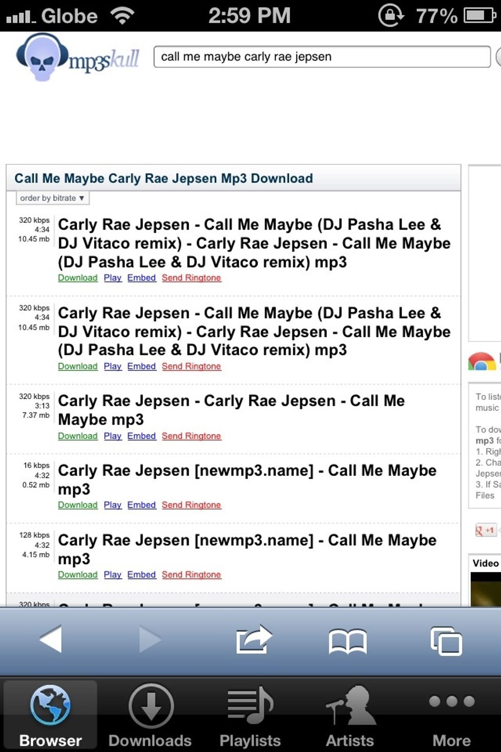 in this example i hit the call me maybe dropdown menu (previous screenshot) without typing it completely. this is helpful when you type long titled songs. saves time and effort.