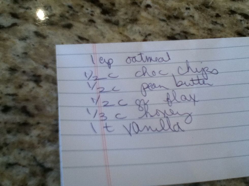 INGREDIENTS: 1 cup of oatmeal 1/2 cup of chocolate chips 1/2 cup of peanut butter 1/2 cup of flax seed 1/3 cup of honey 1 teaspoon of vanilla.