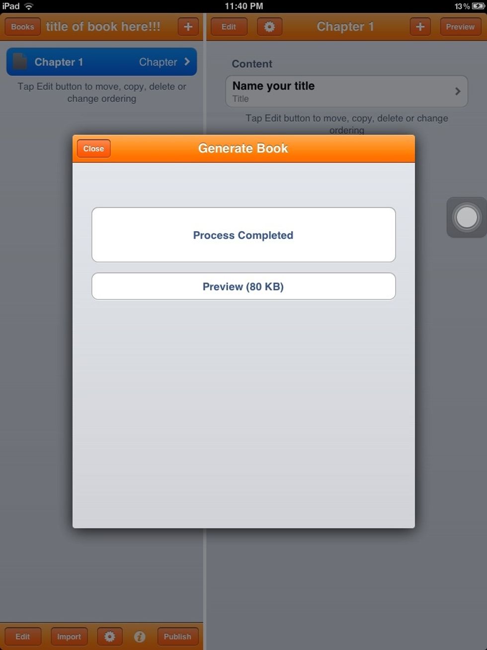 It will then come up with a page saying 'process completed'. Click preview, open in ibooks. Now it will enter your ibooks and save the book in there, you can come back at anytime to look at your book!