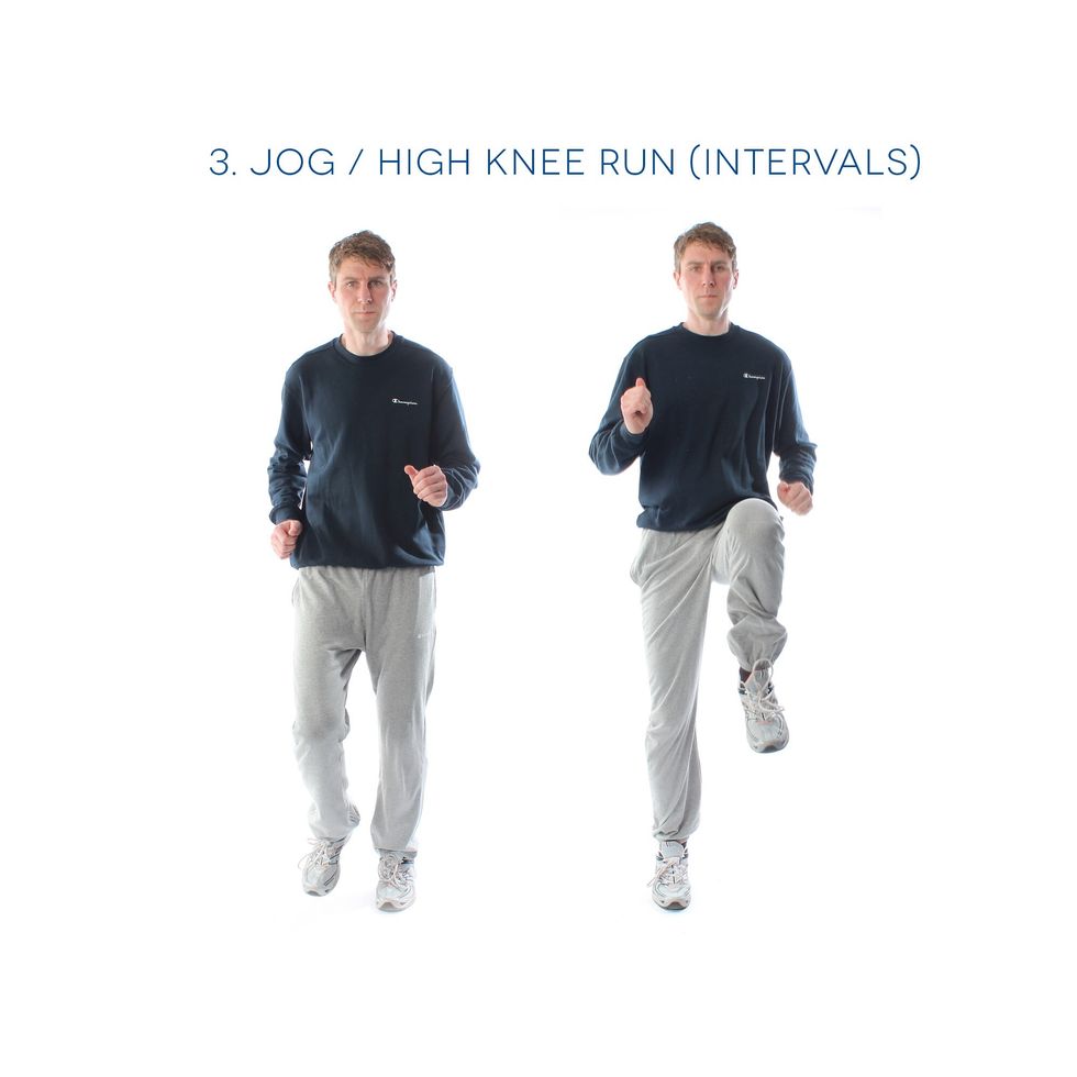 Jog/High Knee Run - Using an interval approach, jog on the spot for 30 seconds followed by a high knee run, bringing your knees to your waist level, for 30 seconds. Repeat this for 3 minutes