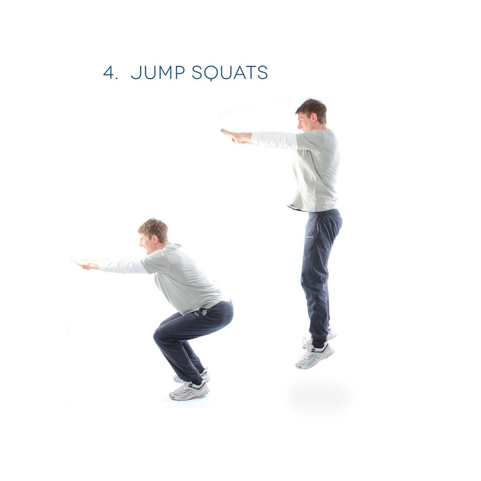 Jump Squats - This develops your leg power. Move down as per a Squat and come up explosively, jumping into the air. Do this times