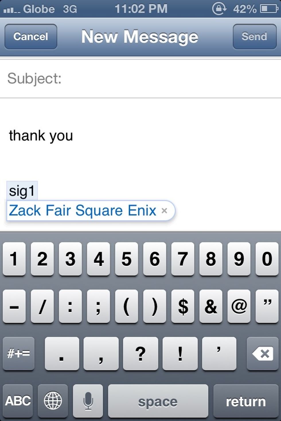 Just by typing "sig1" you can have a custom signature. after typing sig1 you can press return or spacebar to create your signature.