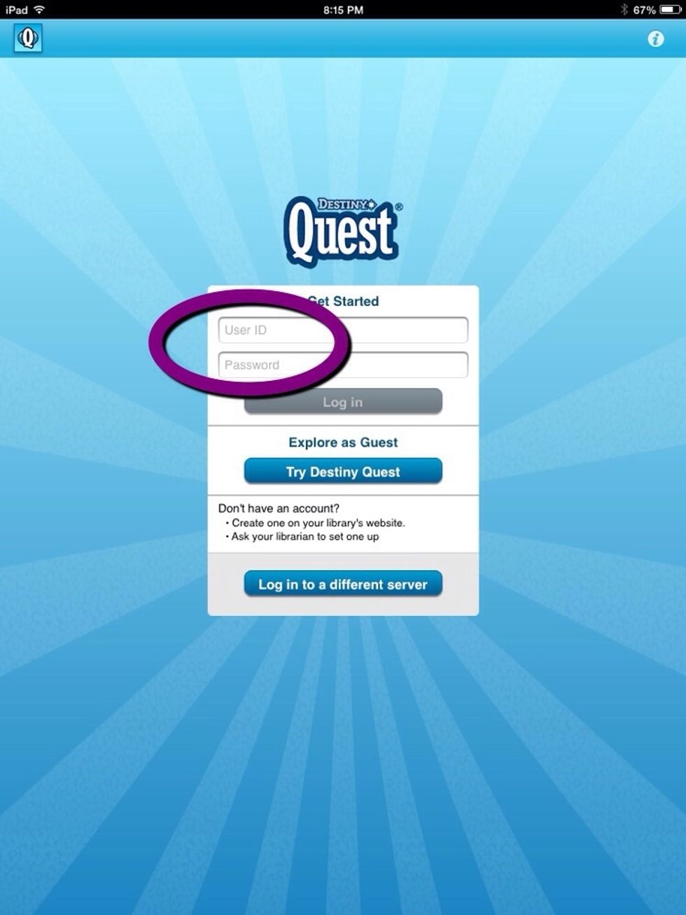 Launch the Destiny Quest app and log into the catalog.