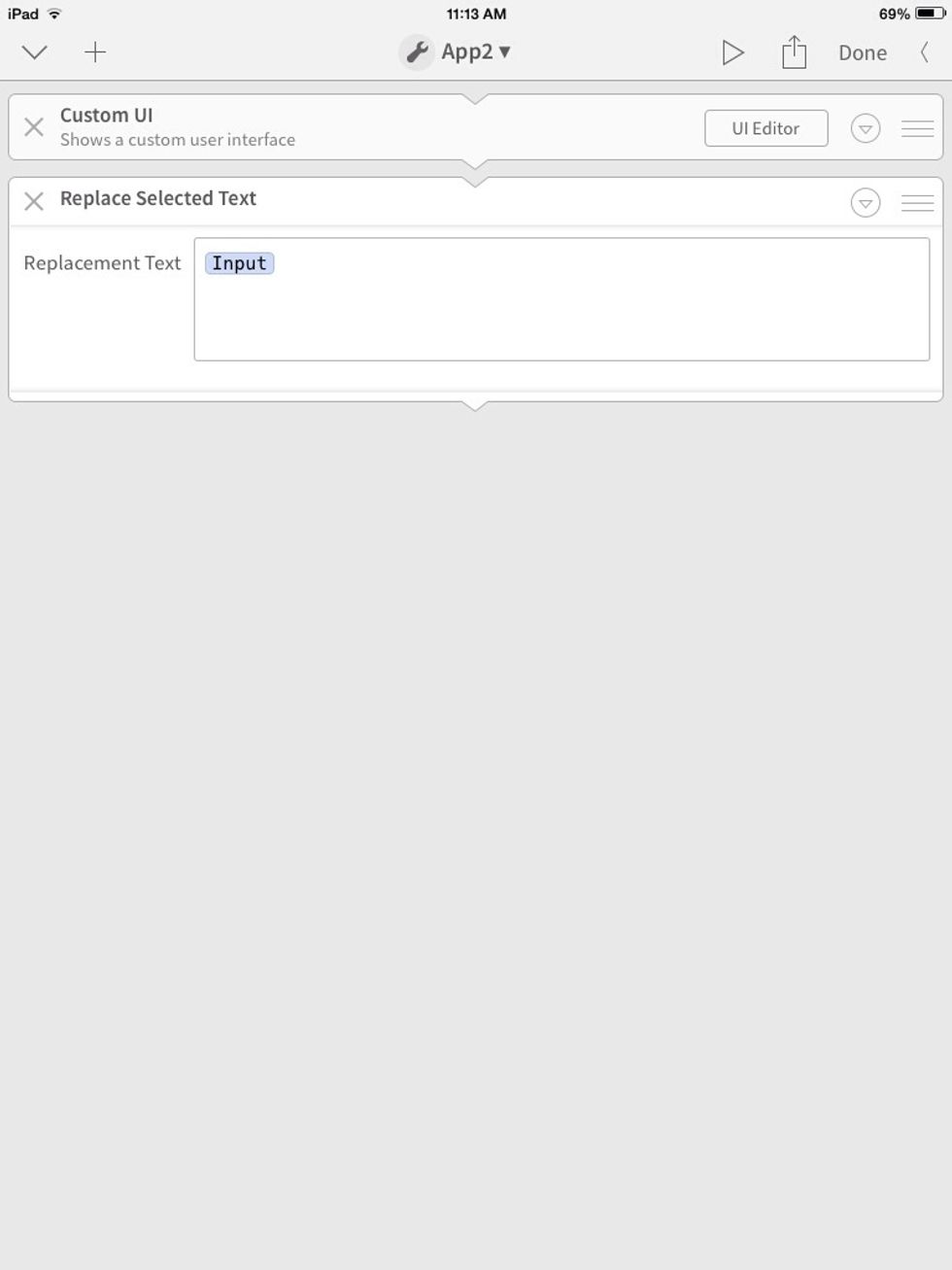 Leave the "Input" as it is. this will replace all text in the document with what the action above it outputs.