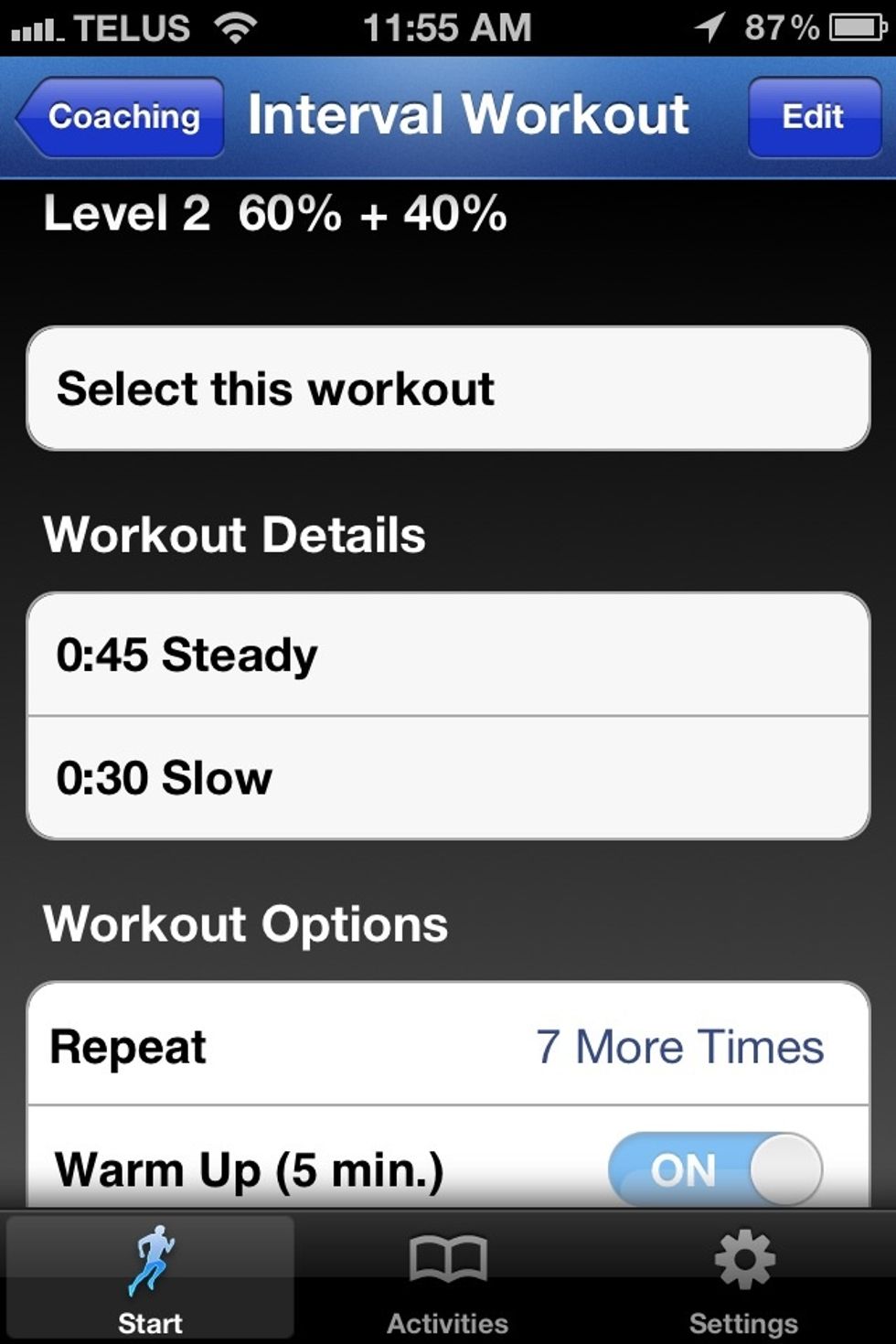 LEVEL 2: Steady = 60% then Slow = 40%. Repeat 8 times. Bonus round: run at 80% for 15 seconds then at 40% for 30 seconds - repeat twice. Cool down http://goo.gl/FlmBd if you have seconds pro.