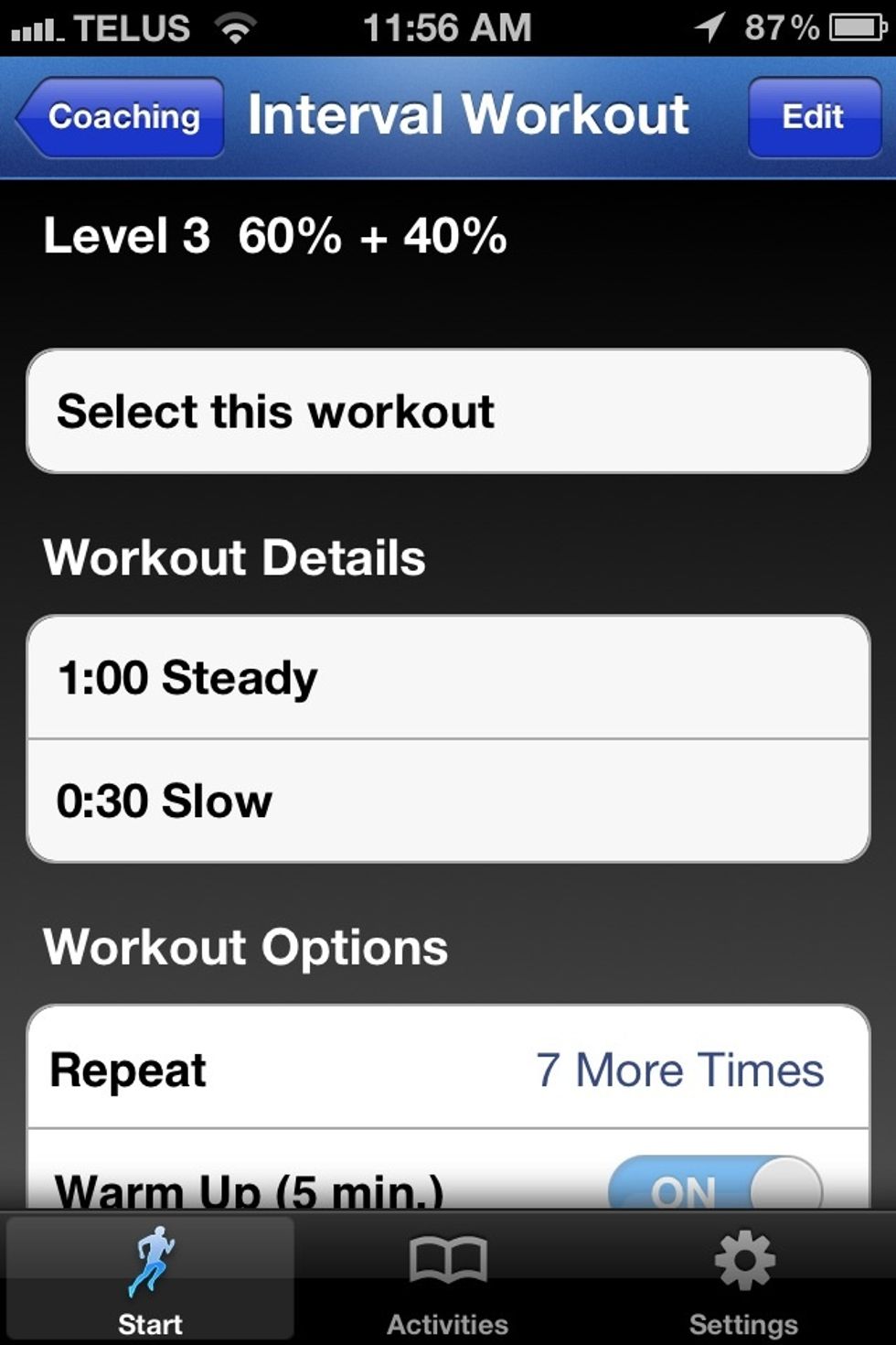 LEVEL 3: STEADY = 60% SLOW = 40% repeat X8. Bonus round: 1 Minute @ 70%. Cool down and take a shower. Seriously. Seconds pro link http://goo.gl/Z9fKz.