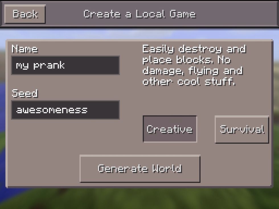 Make a world... U MUST BE ON CREATIVE!!!!!