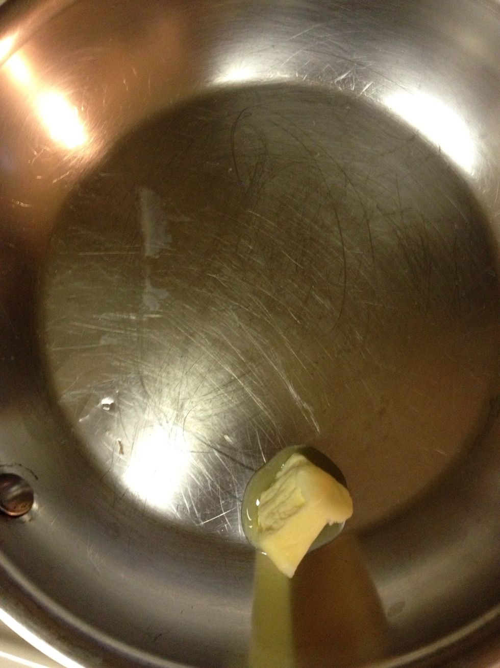 Melt a 1/2 tablespoon butter.