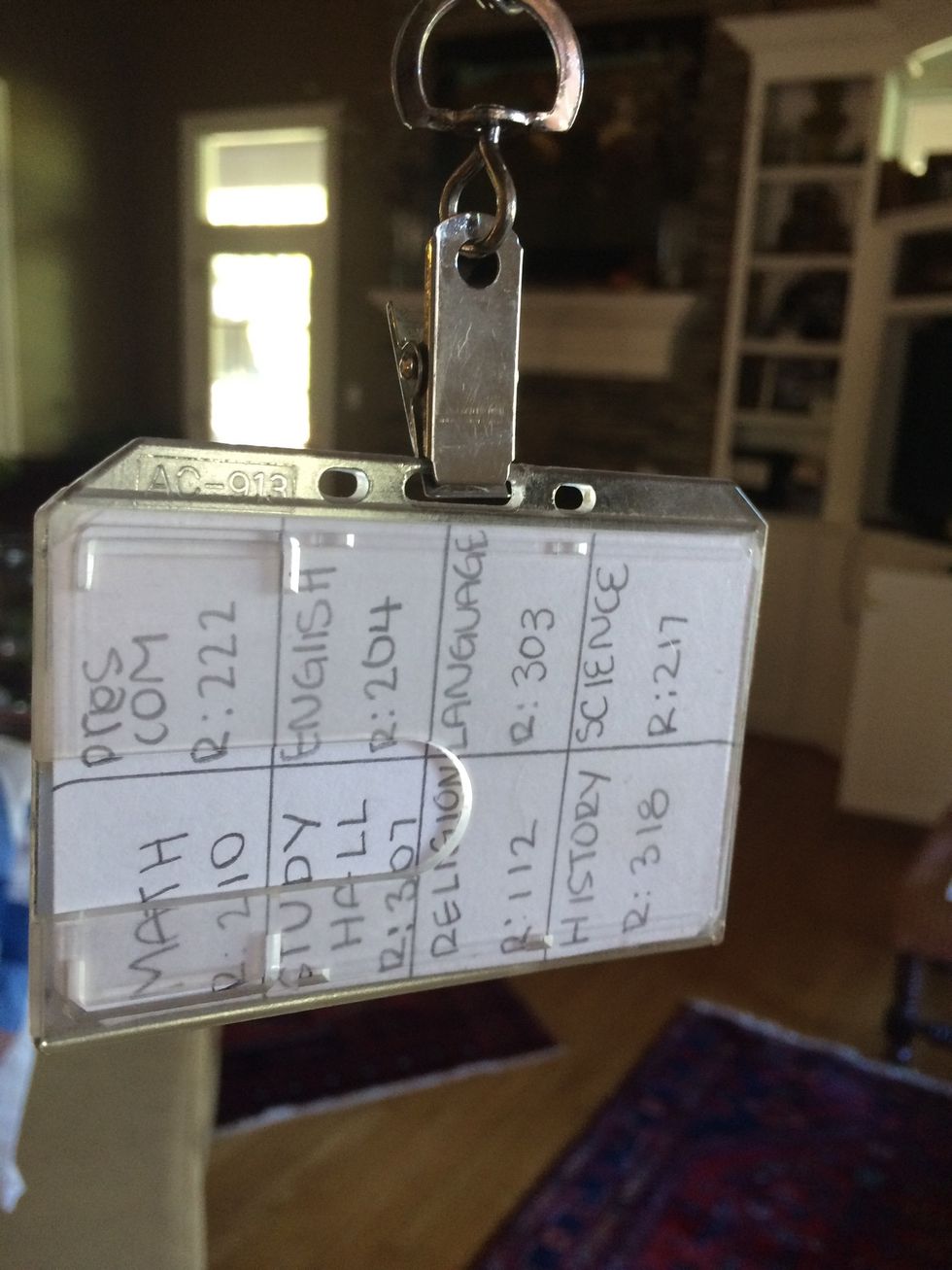 Memorize your schedule.