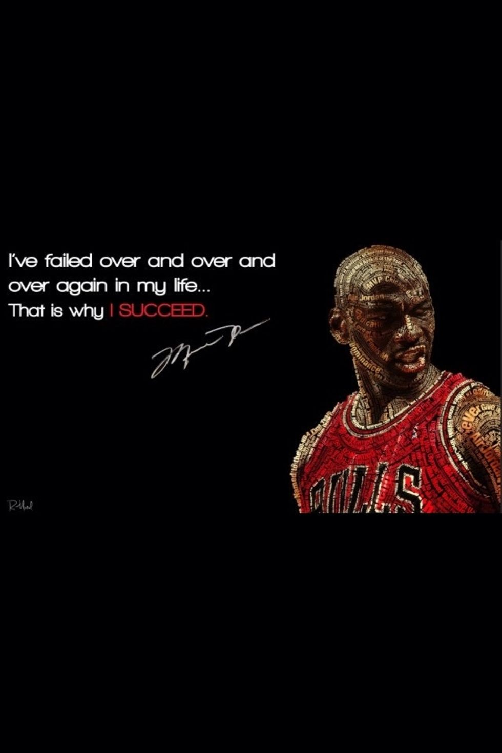 Michael Jordan is one athlete that never gives up when he fails- that is one reason why he is one of the most successful basketball players that ever played. This quote exemplifies his determination.