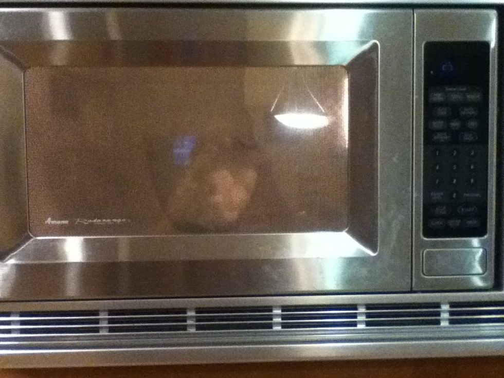 Microwave it for 30 second s