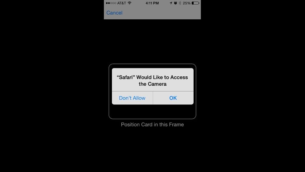 Mobile safari will ask for permission to access your camera. Say OK if you're comfortable trying this feature.