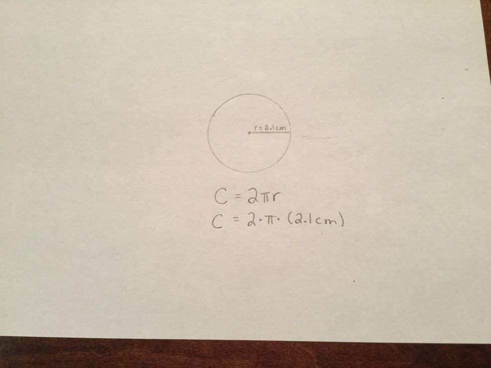 Multiply two times Pi times the radius.