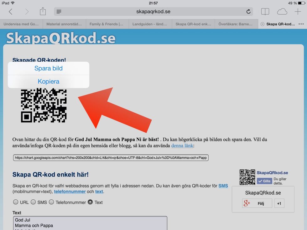 N\u00e4r du h\u00e5ller fingret p\u00e5 den kommer det upp tv\u00e5 alternativ, v\u00e4lj "spara bild".
