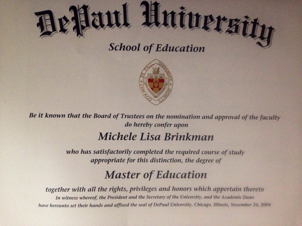 "Nothing replaces experience: education lays the foundation, but experience defines the path." - me. My education has lead to amazing life experiences as a mom, teacher, and friend. Irreplaceable.