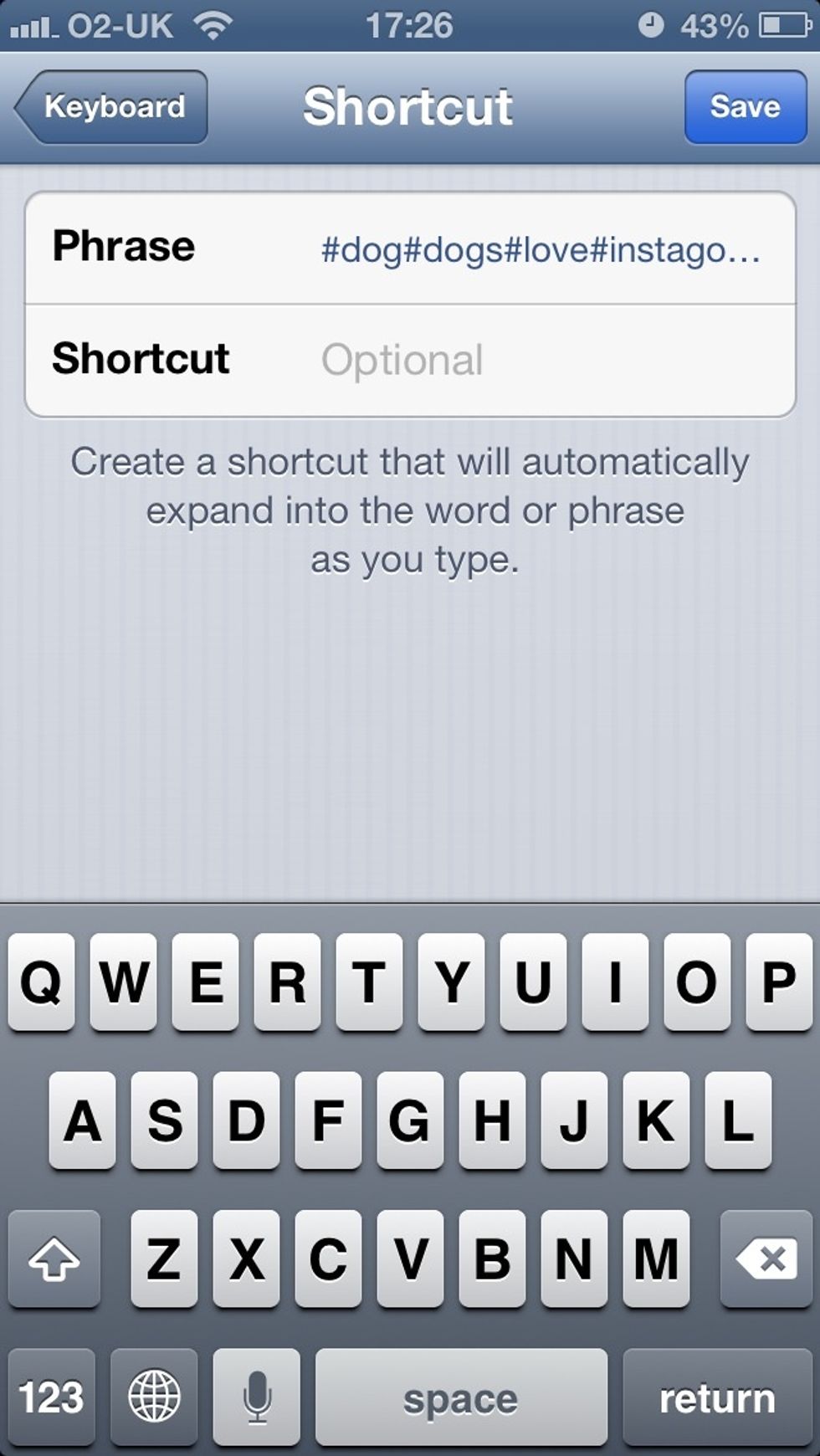 Now add a shortcut....it can be anything ! I use instatags and save.
