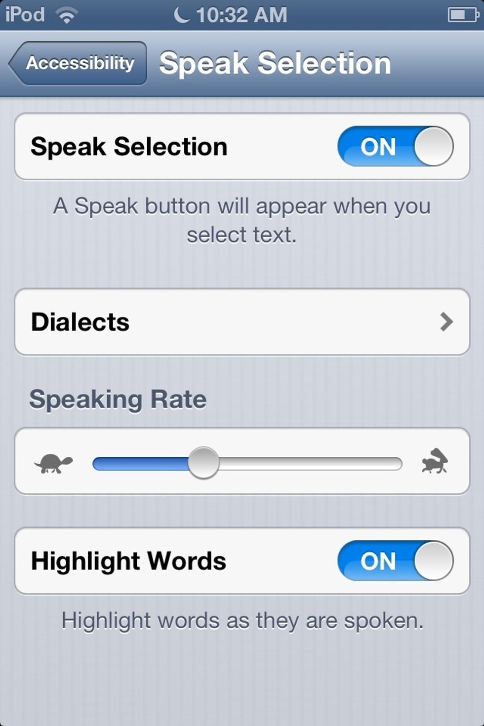 Now make sure the speak selection button is ON . You could also change how fast you want the reader to read you the text