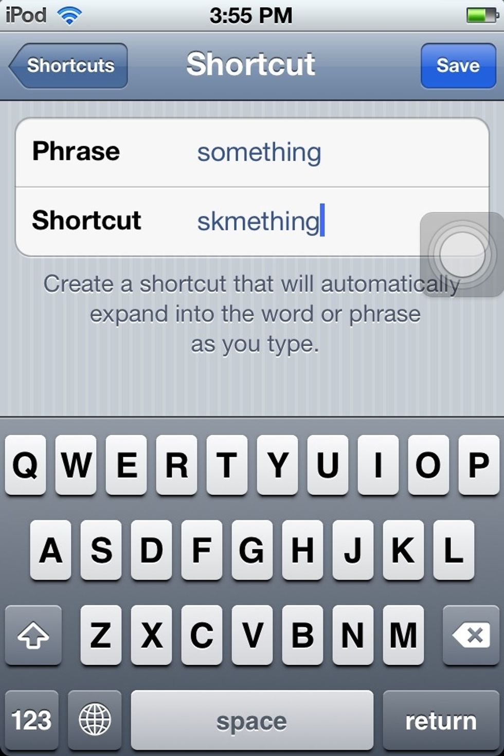 Now the first box is for the correct phrase or word (in this case) that you want, the bottom box is going to be the typo that you always spell or mistype. Then hit "Save" once you are done.