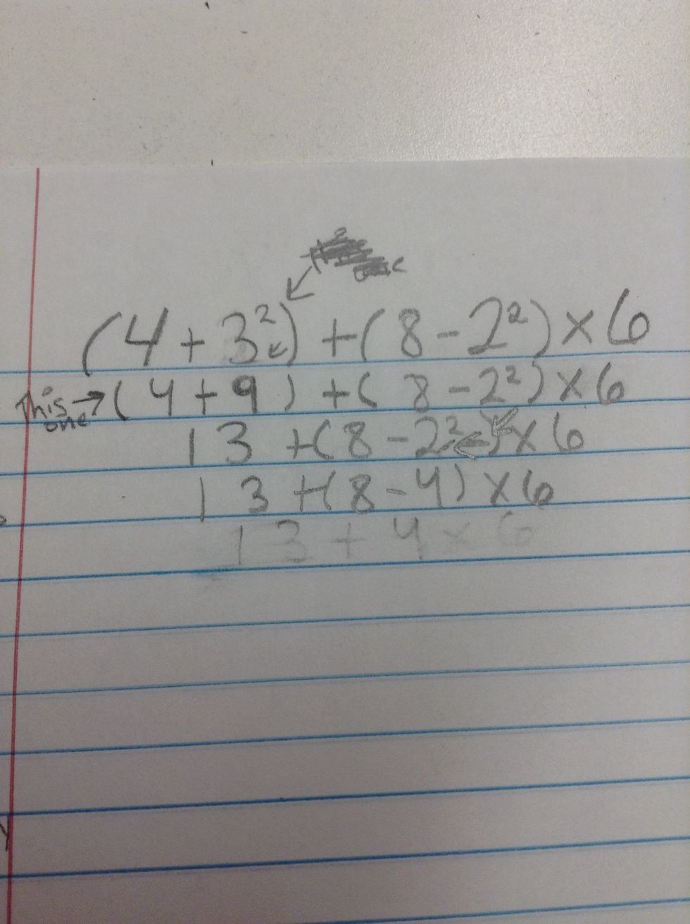 Now we are going to do the next set of parenthesis. We again are going to follow the PEMDAS order. So first we are going to do 2 squared. It equals 4. Fill in the rest of the problem.