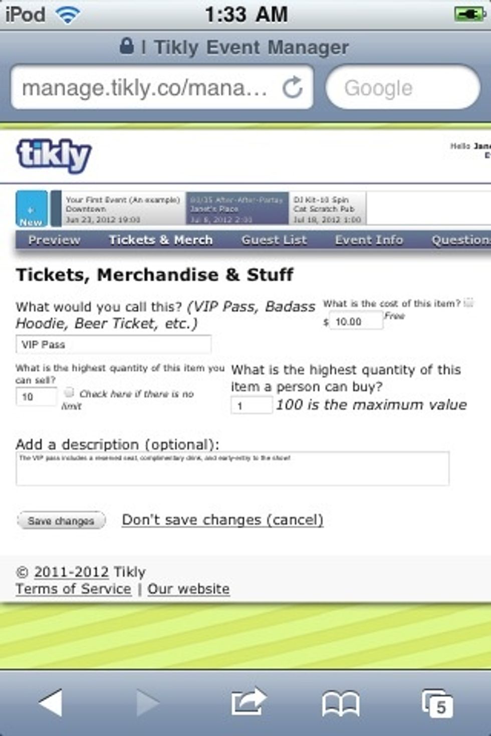 Now, we'll make some tickets for those special VIPs. To make new tickets, hit the green plus sign on the "Tickets & Merch" page. I've made them $10, with only 10 available to buy. Maximum 1 per order!