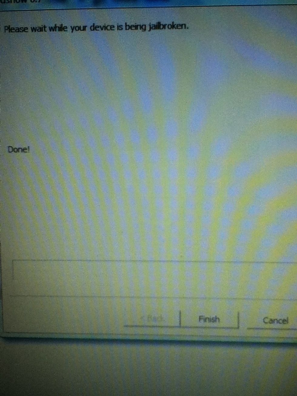 Now your iDevice is Jailbroken and Look for Cydia on ur Device