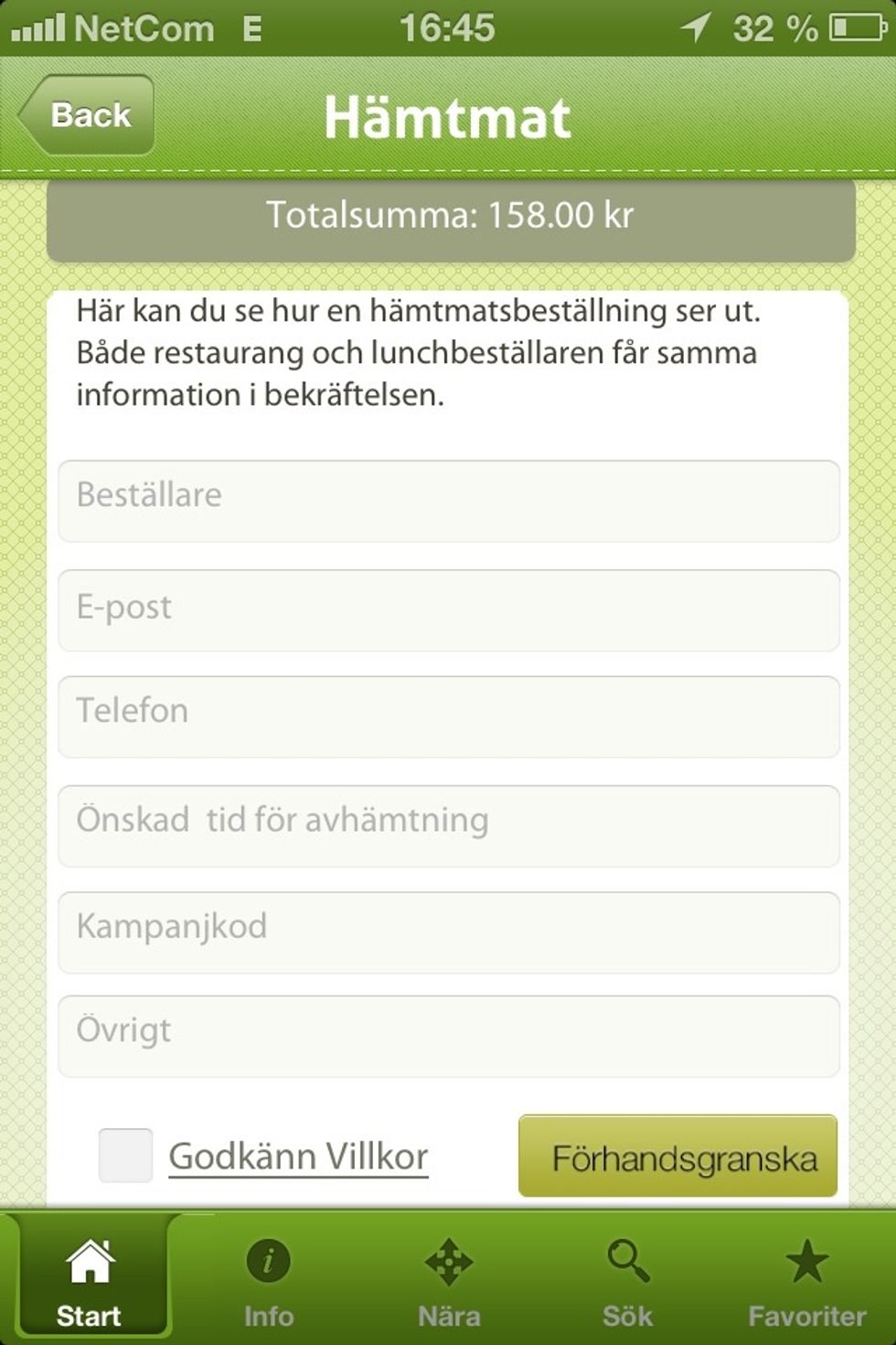 och fyll i dina uppgifter. L\u00e4s och acceptera villkoren och tryck p\u00e5 N\u00e4sta. .