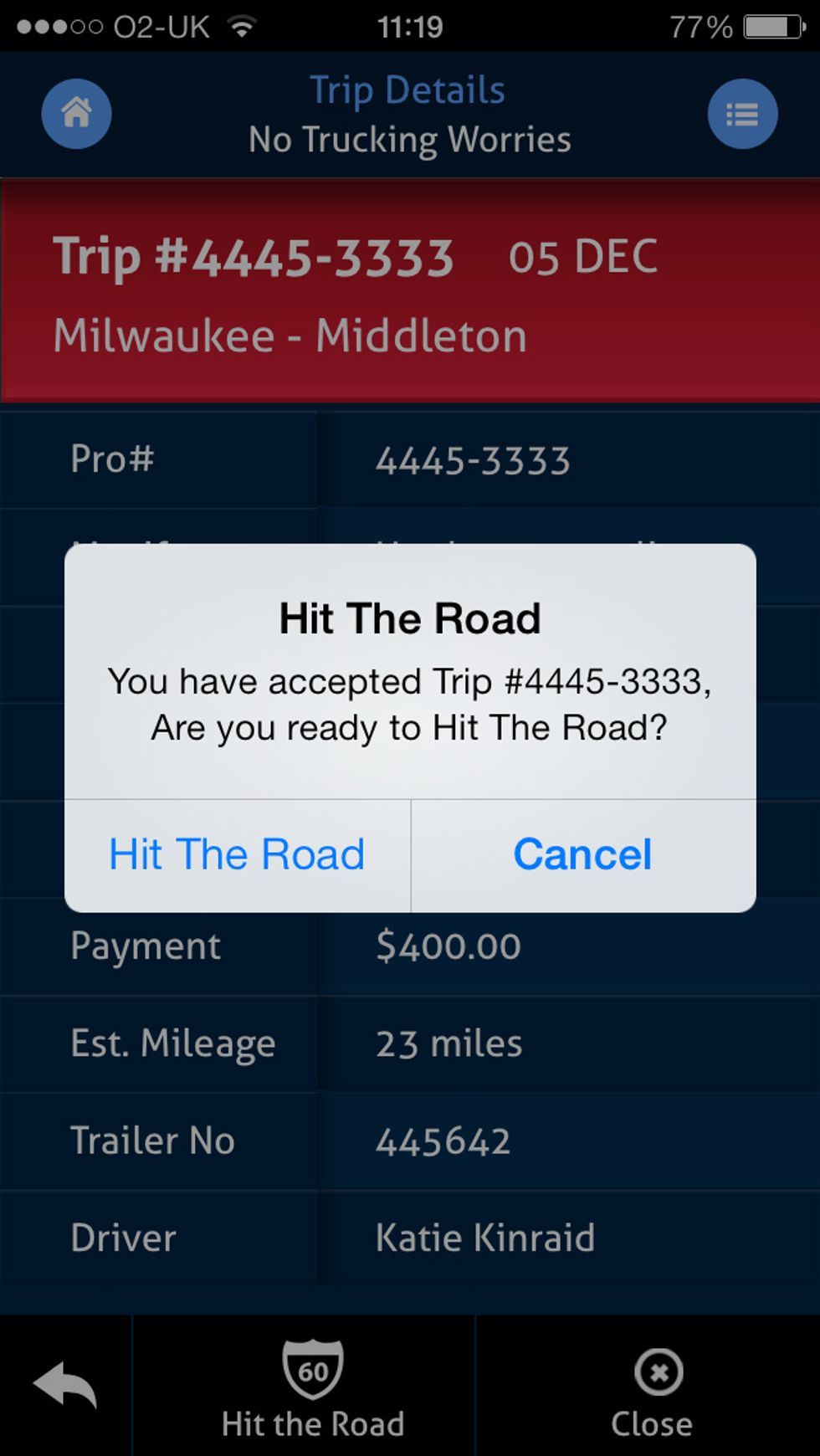 Once you have selected to "Accept", you will be given the choice to "Hit the Road" and start the trip, or cancel and chose to start the trip at a later time.