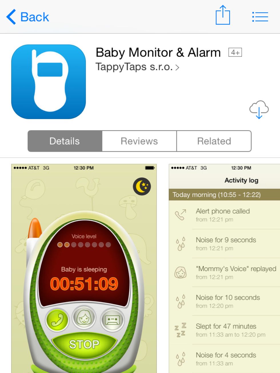 Open AppStore or Google Play and search for "Baby Monitor & Alarm. This app will turn your iPhone or Android phone into baby monitor. It is available for $2.99