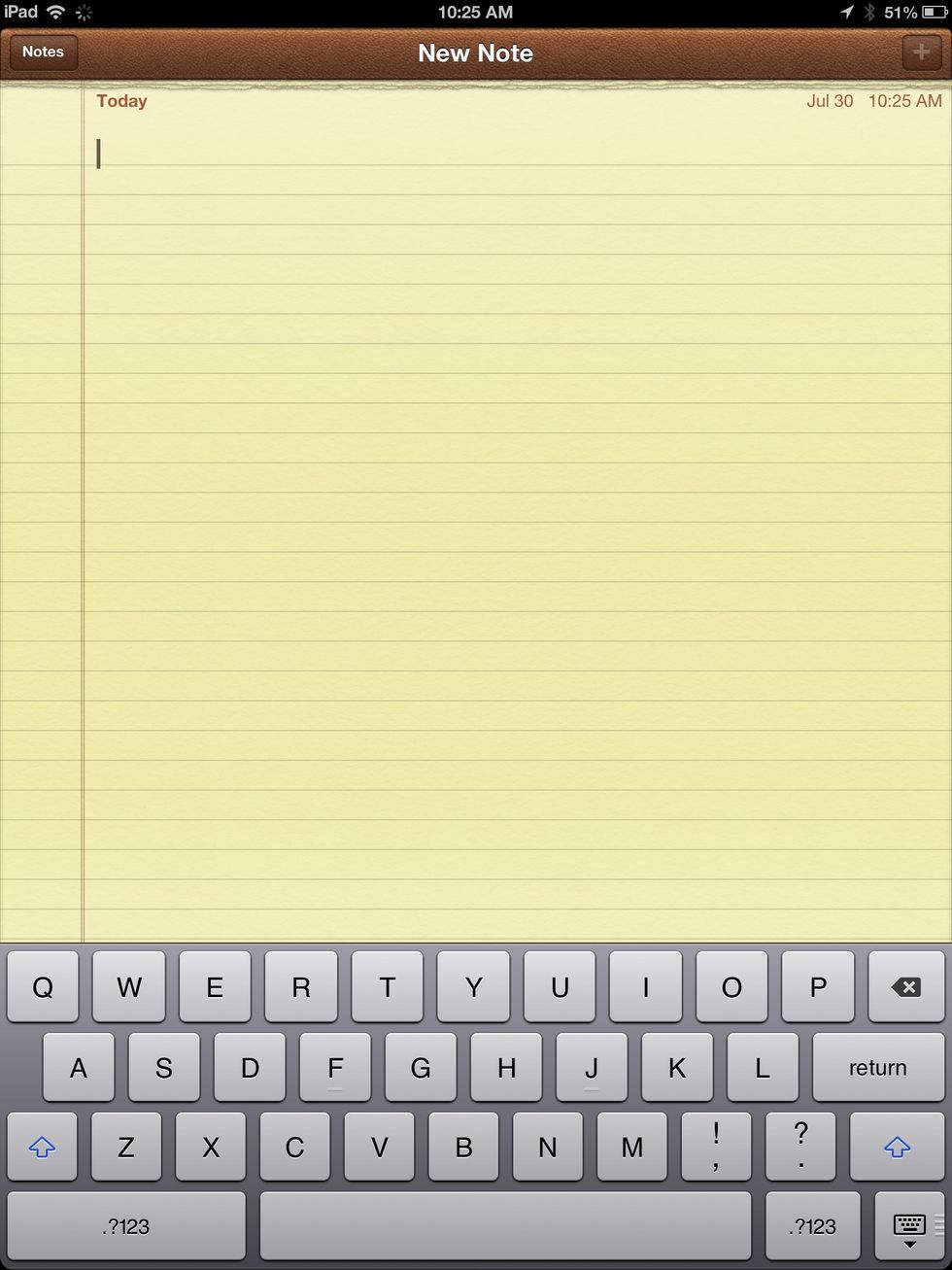 Open up the Notes app on your iPad. Your iPad came with this app already installed. Create a new note by clicking the + sign in the upper right hand corner.