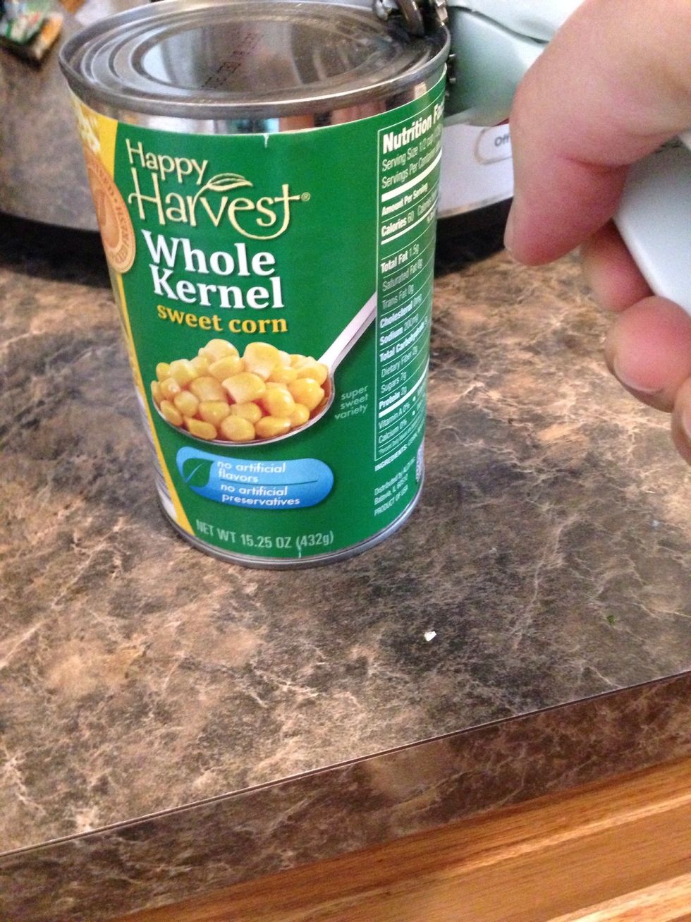 Open your canned corn.