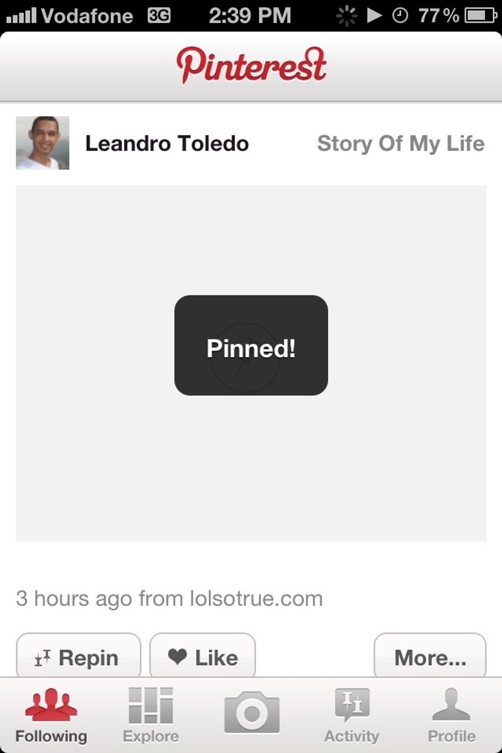 Pinned!. The app will now load your pin so that you can view it.