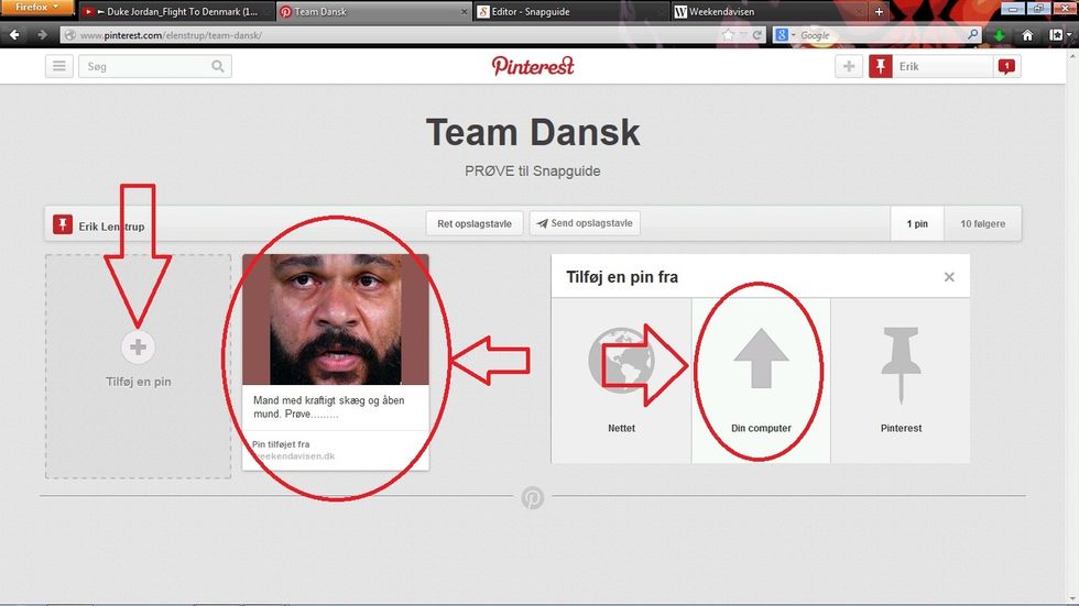 "Pinnen" er nu p\u00e5 opslagstavlen. Tryk p\u00e5 "tilf\u00f8j en pin" for at tilf\u00f8je flere pins. Vi fors\u00f8ger nu med en pin fra "min computer"
