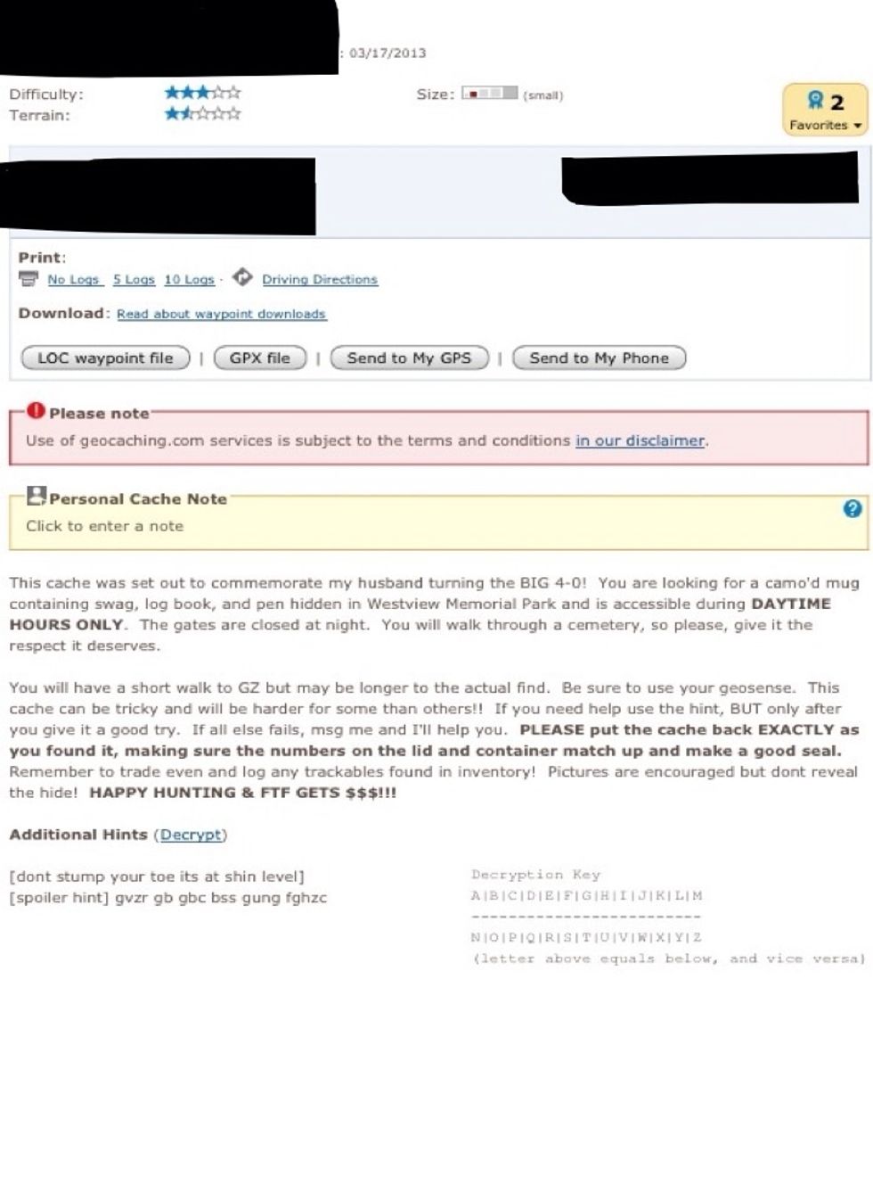 Post your new cache to geocaching.com. Always leave a hint to help fellow geocachers find it, even if you think it is not hard. A very easy cache is sometimes very difficult with a jumpy GPS!