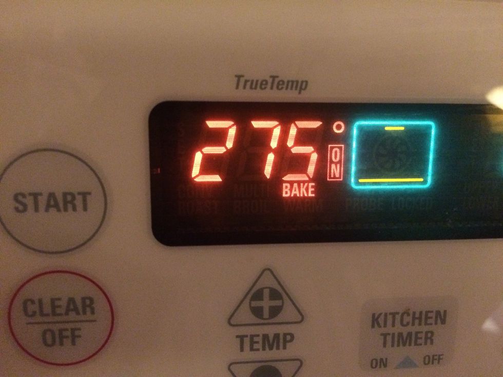 Preheat oven at 275 degrees Fahrenheit